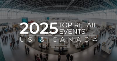 Top Retail Events of 2025 in the US and Canada