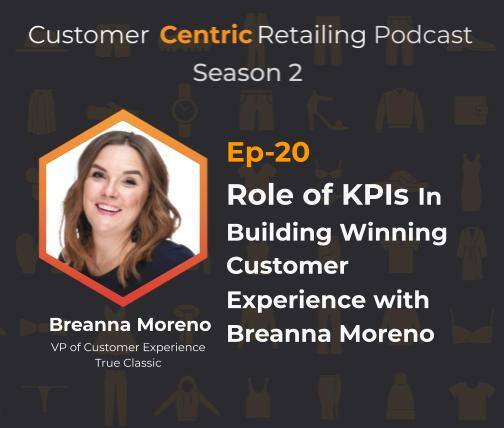 Role of KPIs in building Winning Customer Experience with Breanna Moreno